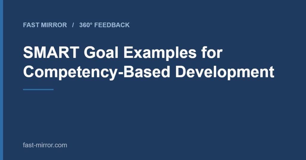 SMART Goal Examples for Competency-Based Development